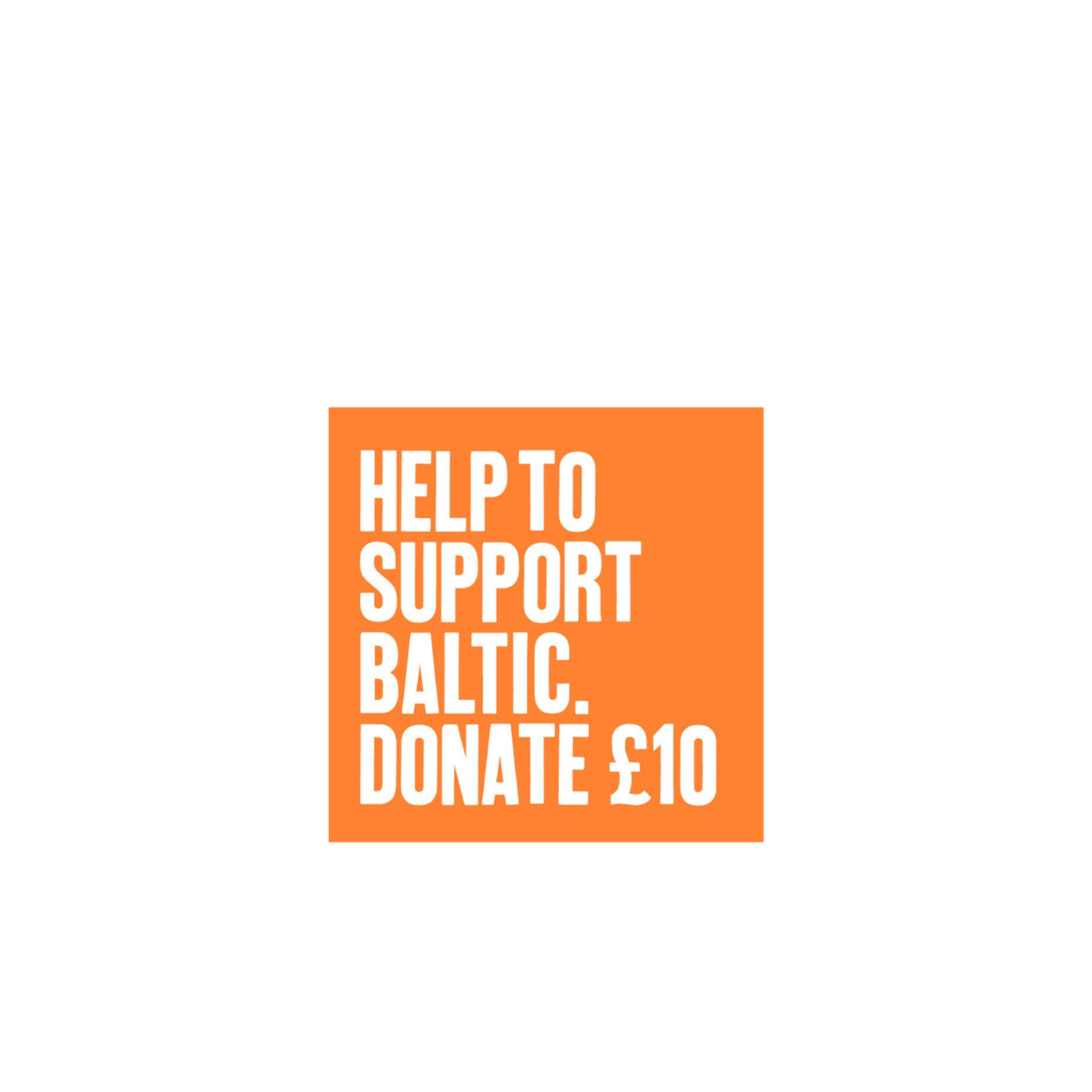 BALTIC Donation £10