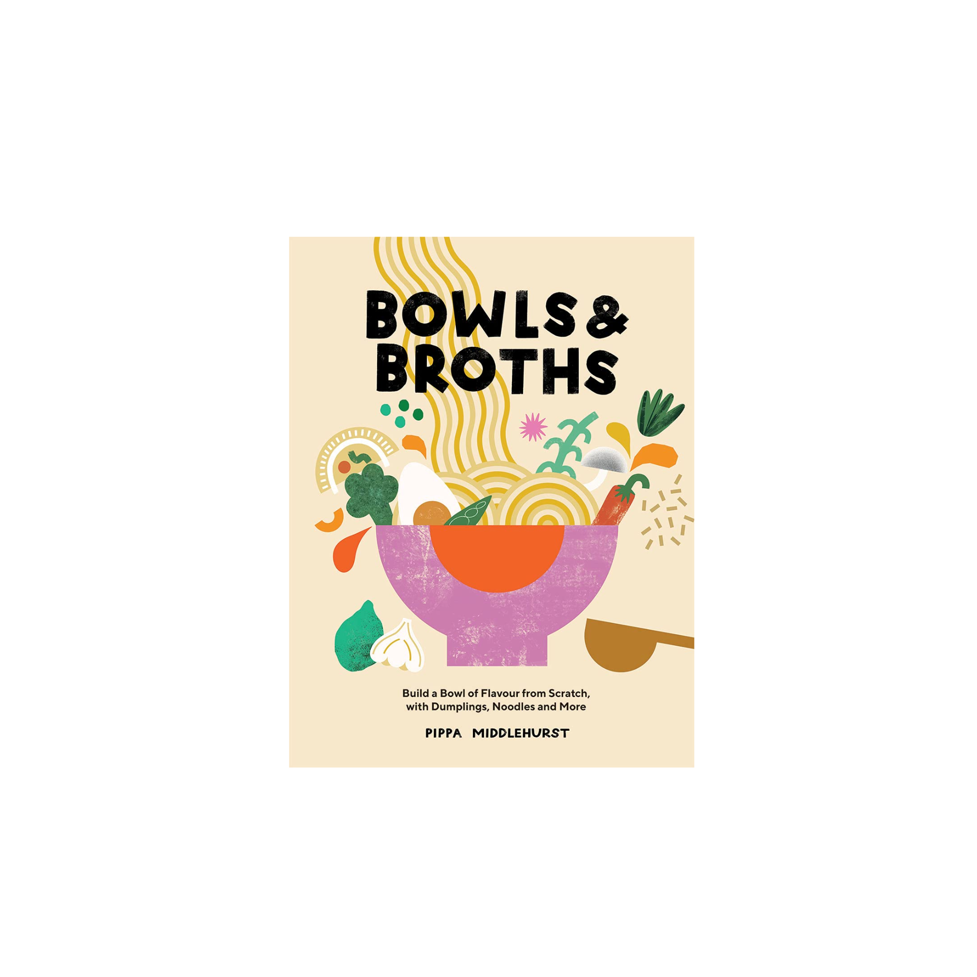 Bowls and Broths Cook Book