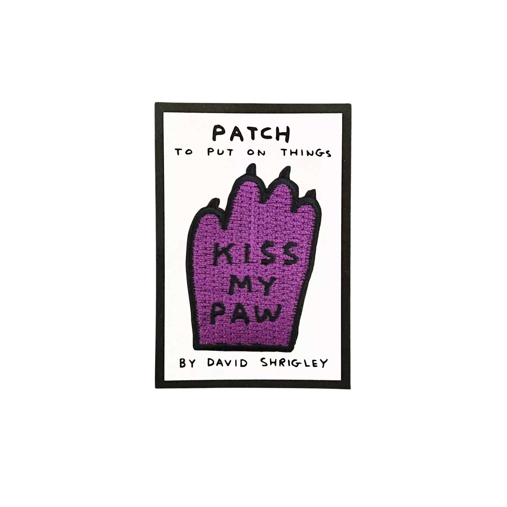 David Shrigley Kiss My Paw Embroidered Patch