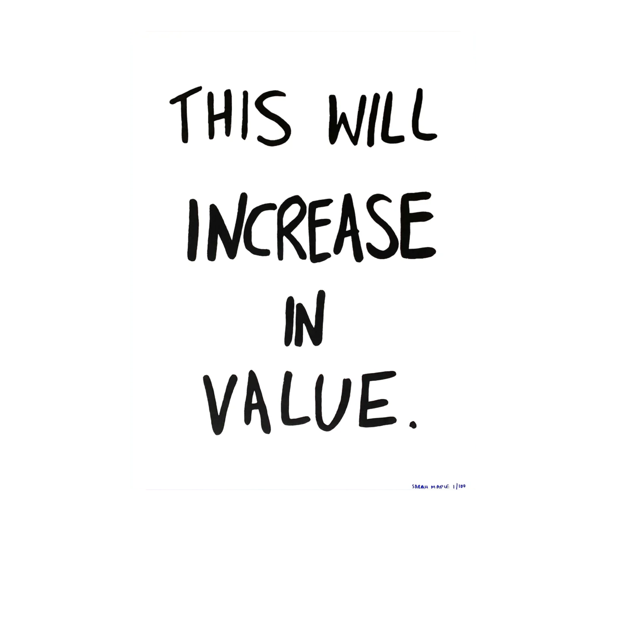 Sarah Maple This Will Increase in Value Print