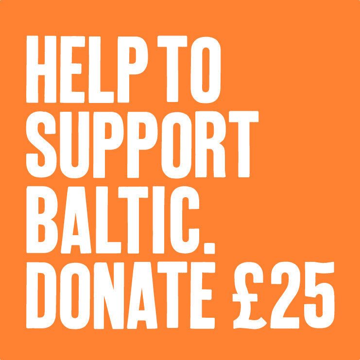 BALTIC Donation £25
