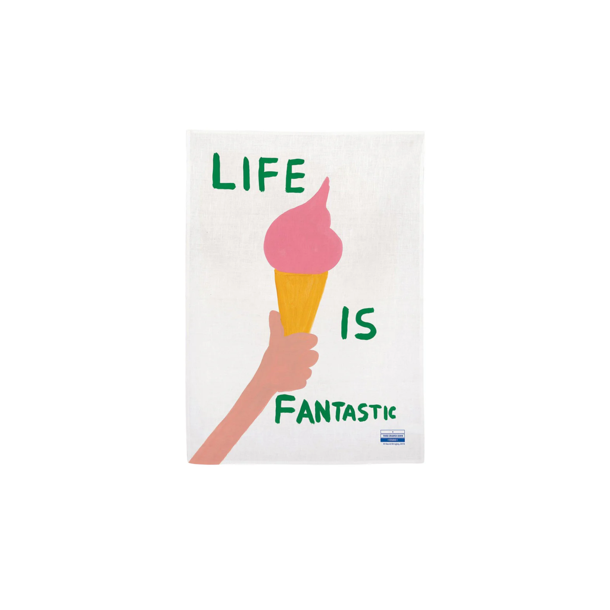 David Shrigley Life is Fantastic Tea Towel