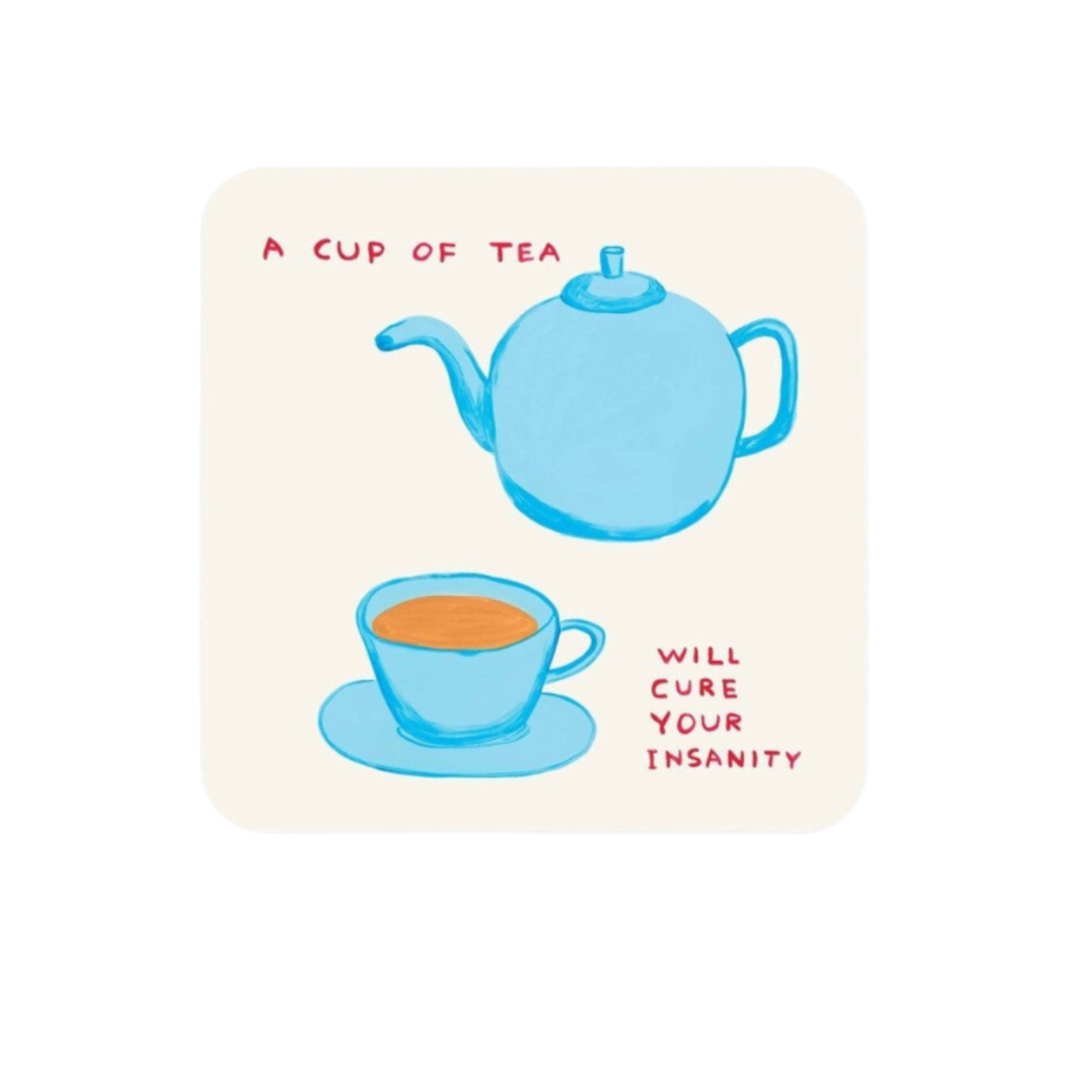 David Shrigley A Cup of Tea Coaster