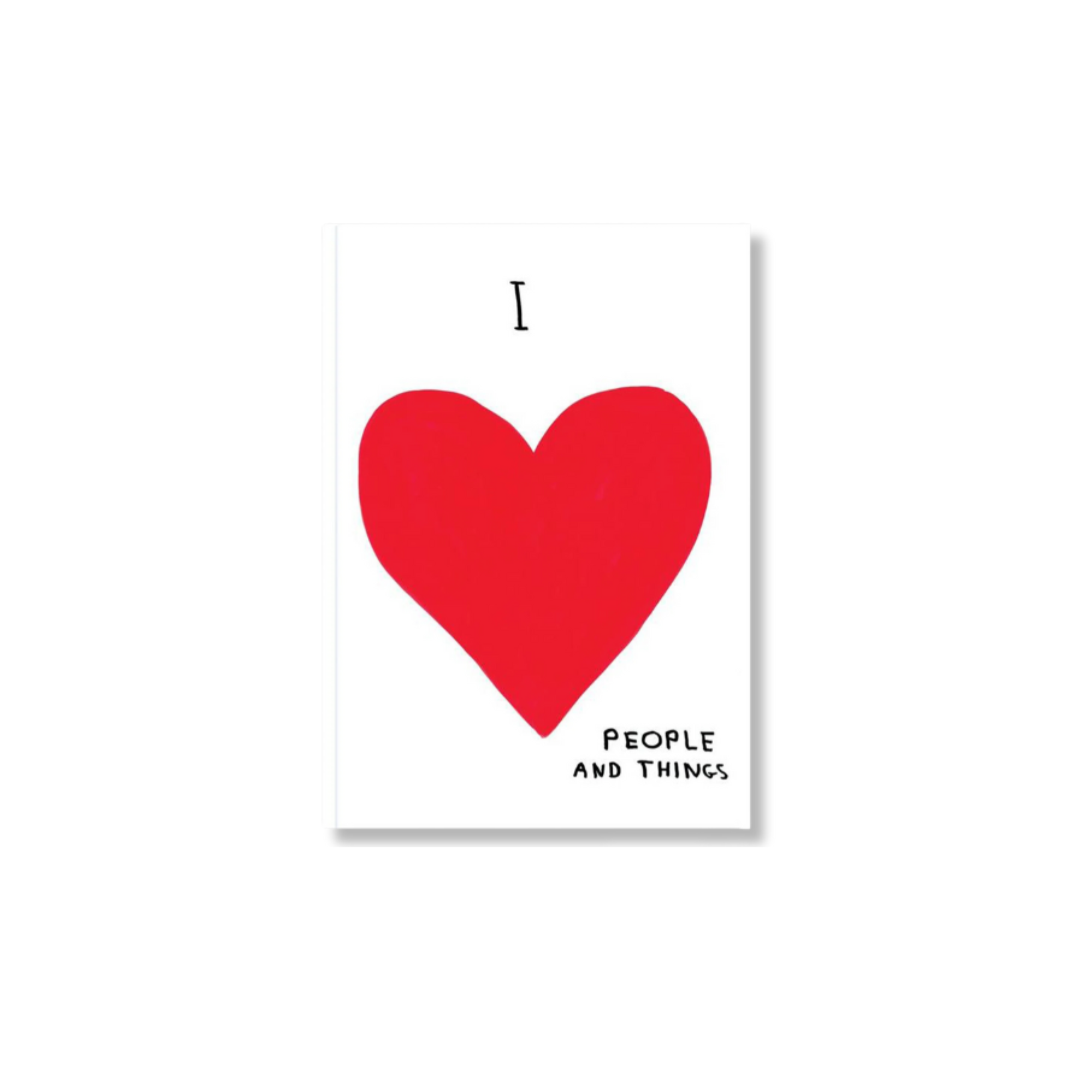 David Shrigley I Love People and Things Notebook