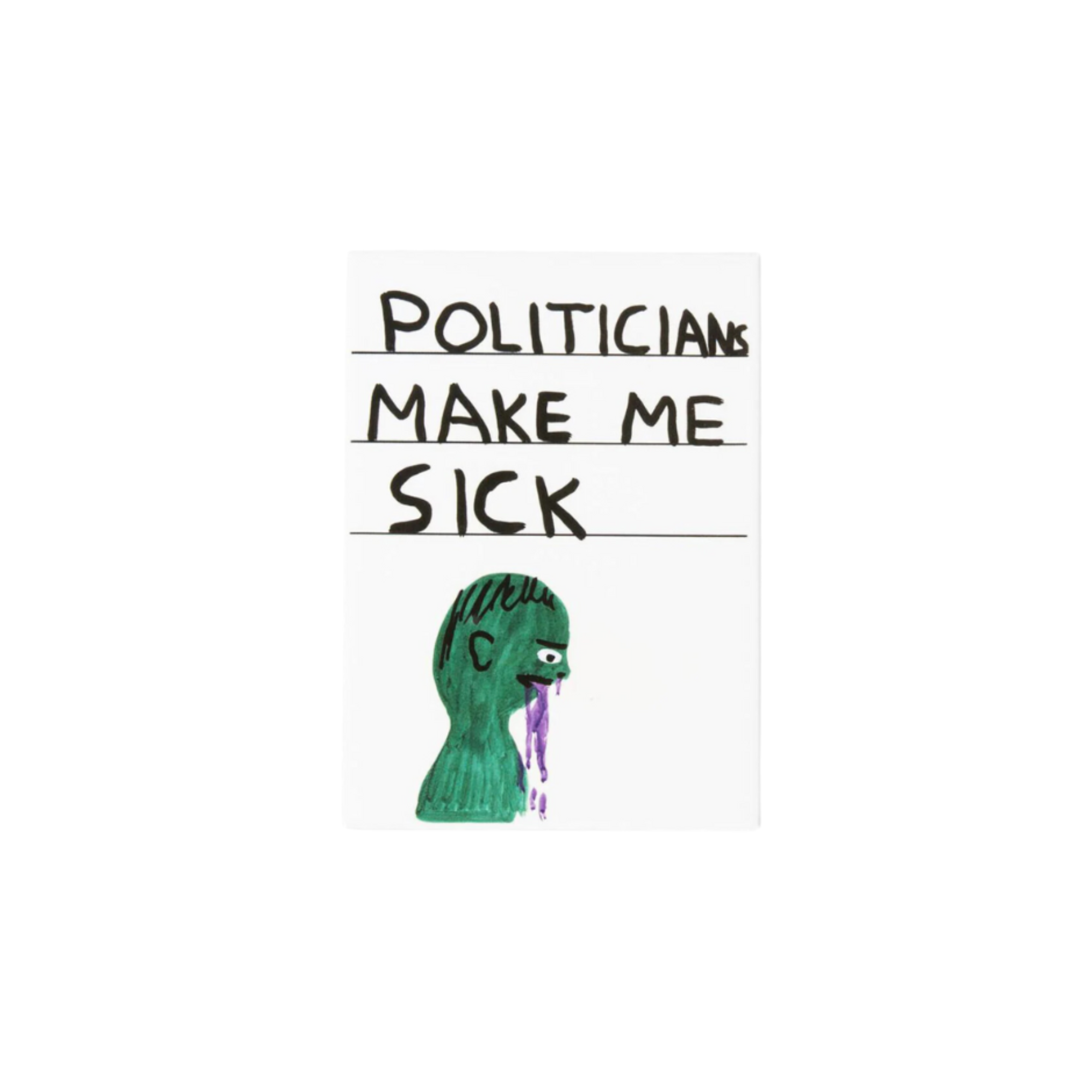 Politicians Make Me Sick Magnet