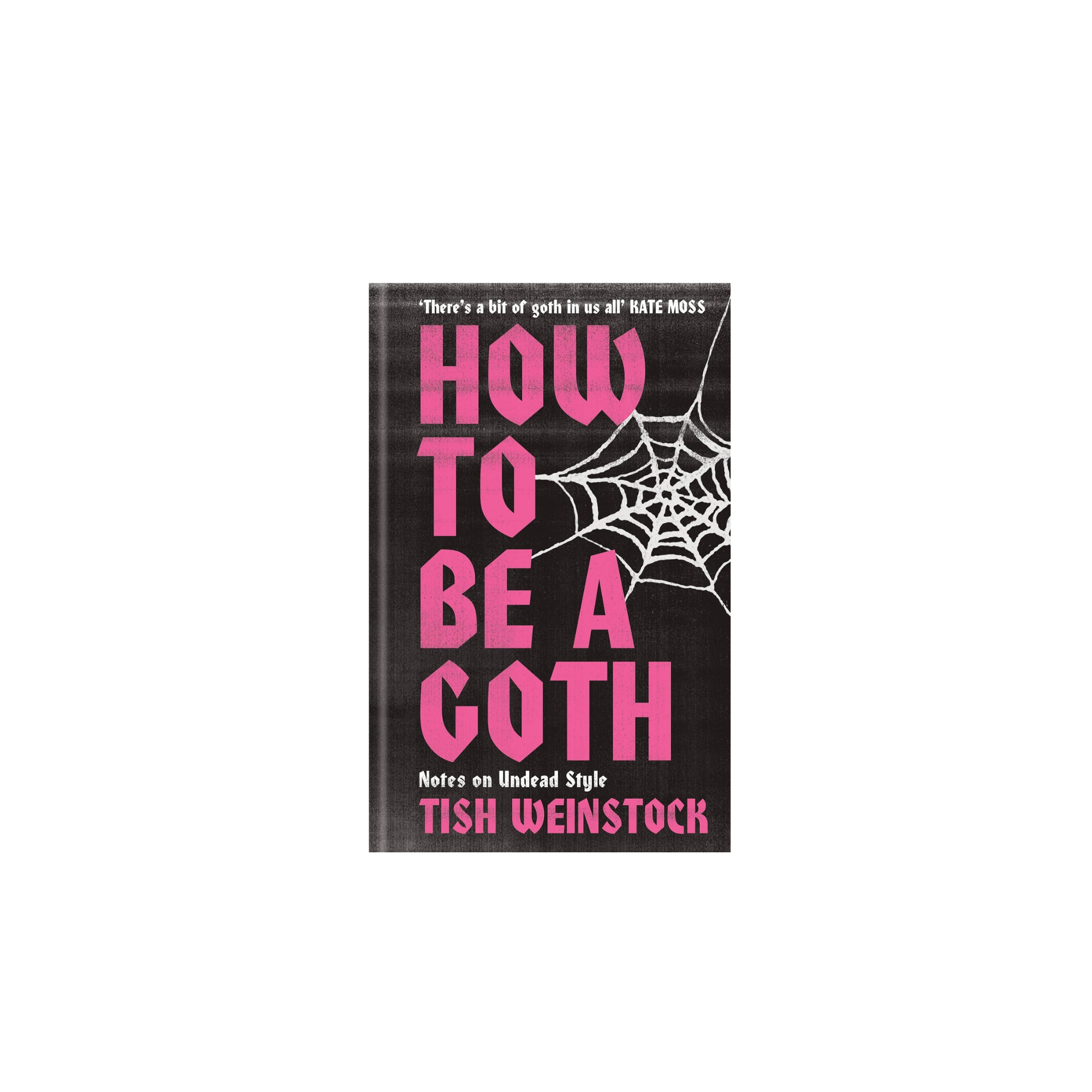 How to Be a Goth - Notes on Undead Style