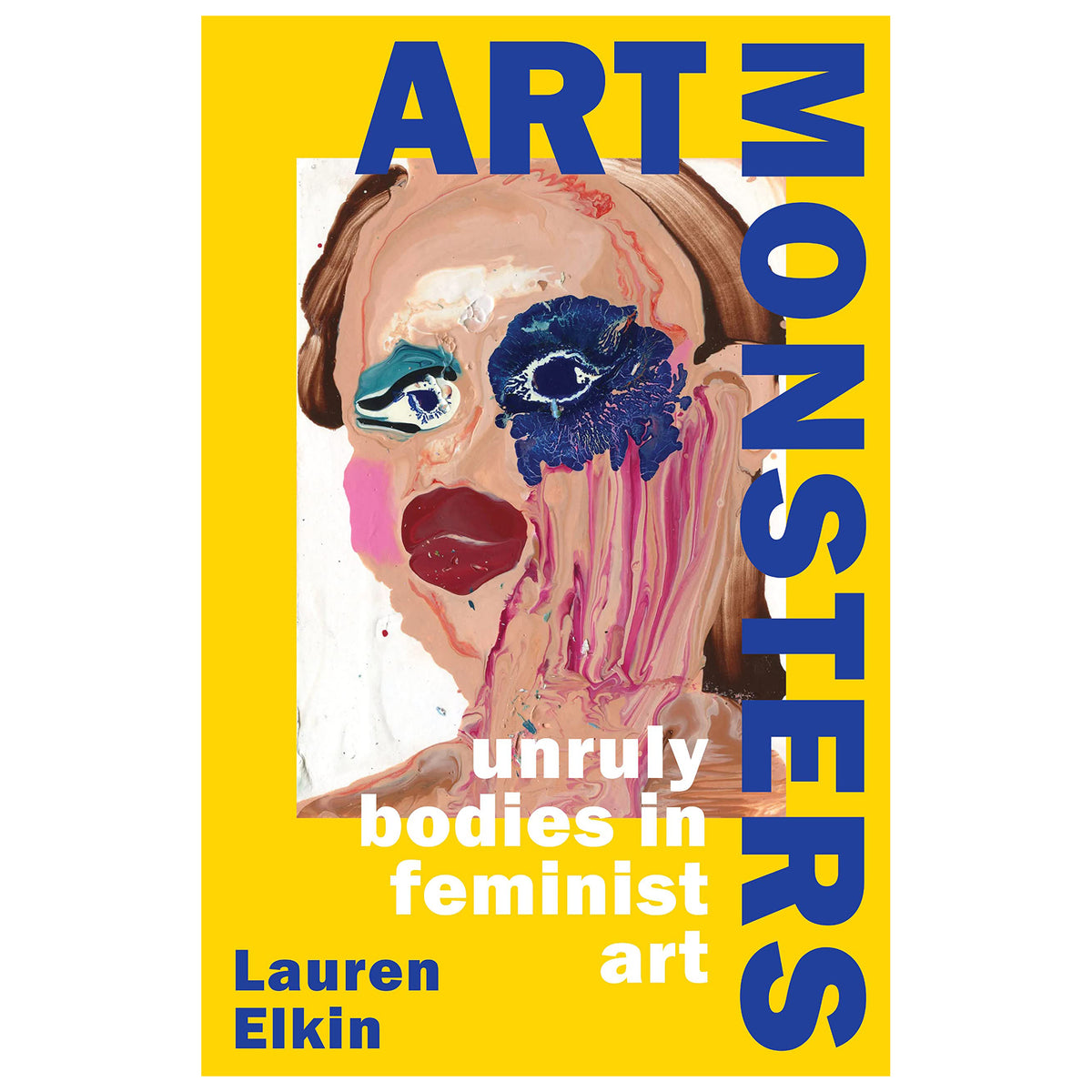 Art Monsters Unruly Bodies in Feminist Art