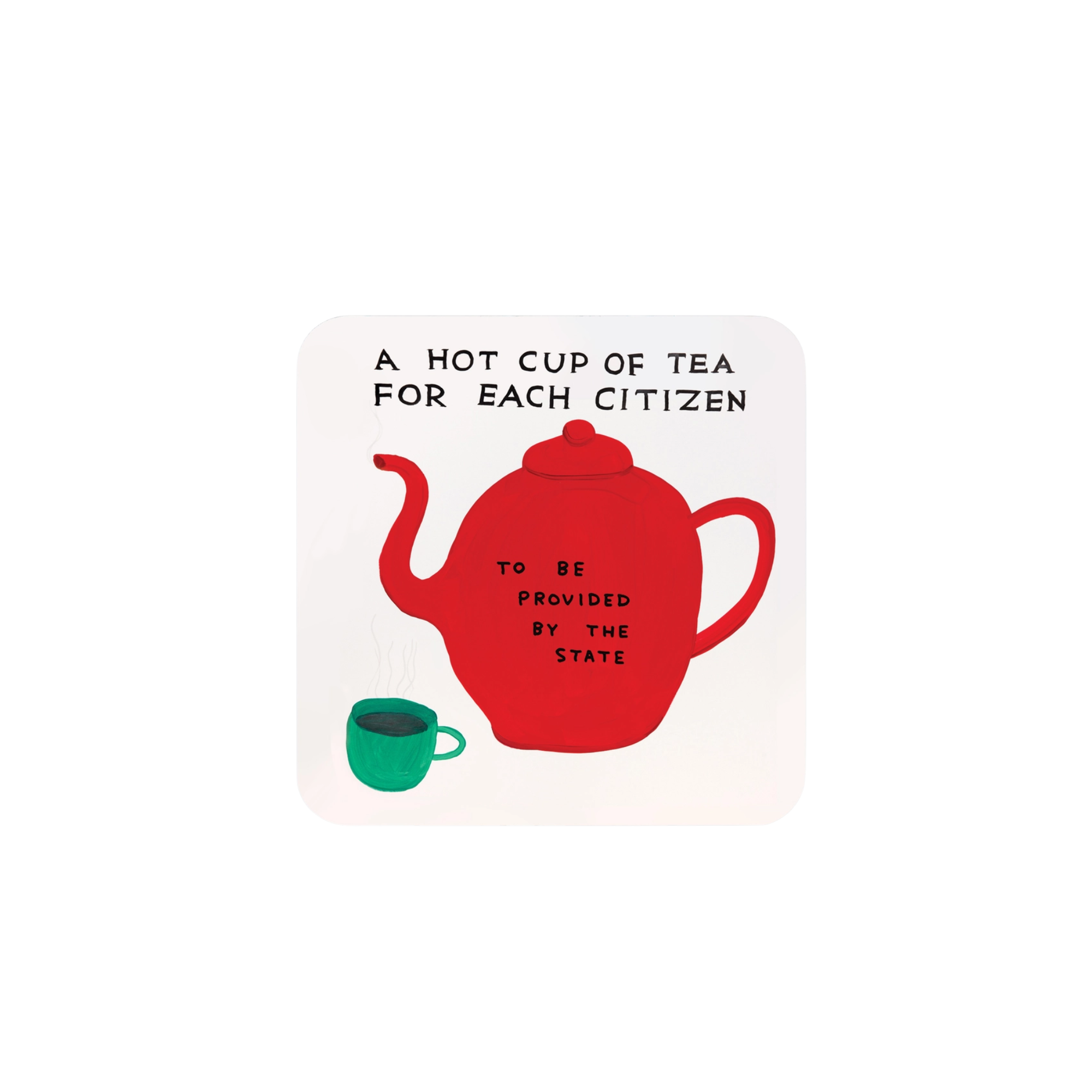 David Shrigley A Hot Cup of Tea Coaster