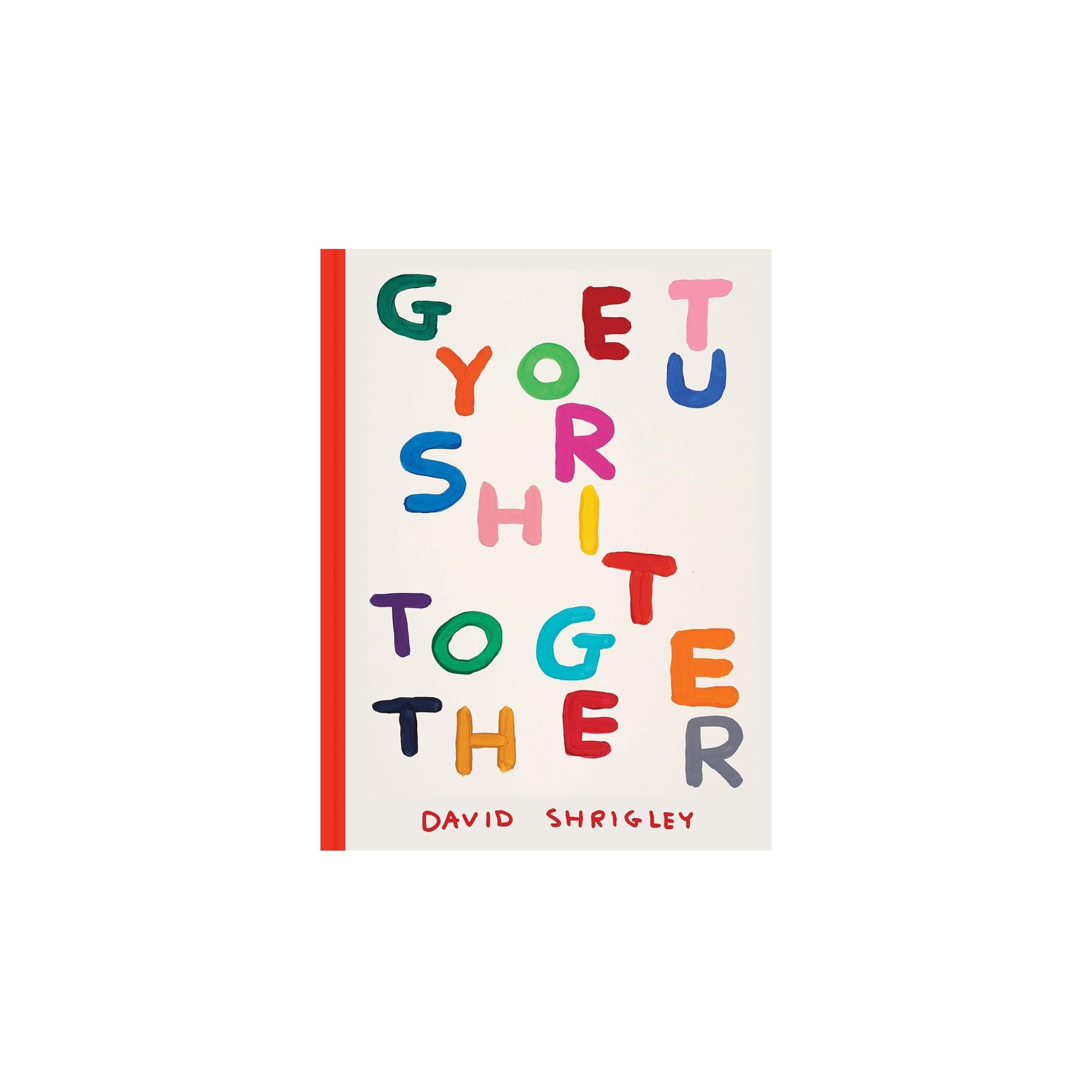 David Shrigley Get Your Shit Together Paperback 
