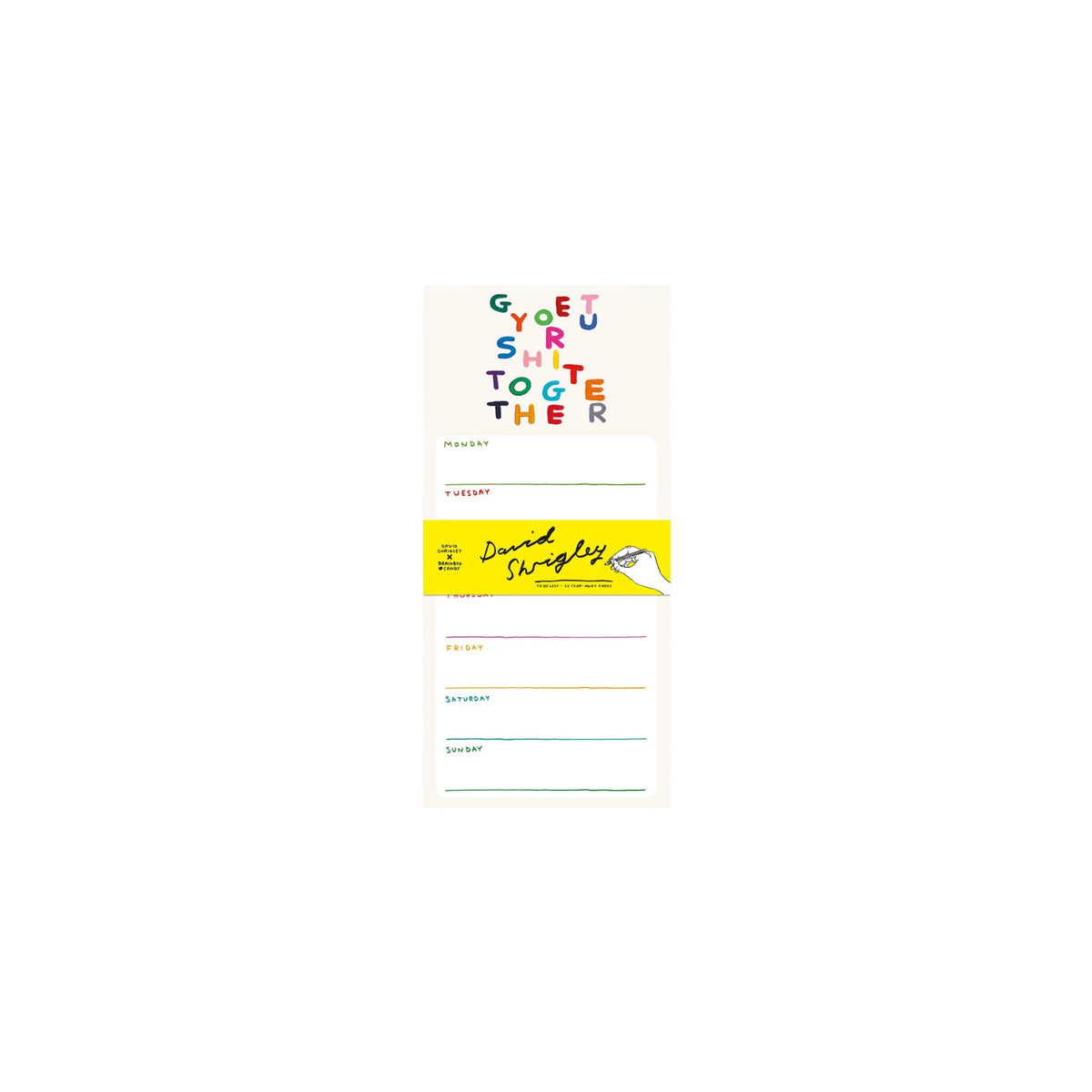 David Shrigley Get Your Shit Together Weekly Planner