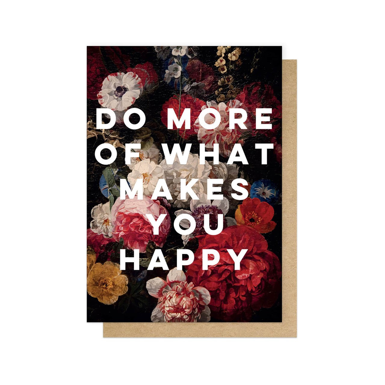Do More of What Makes You Happy Greeting Card