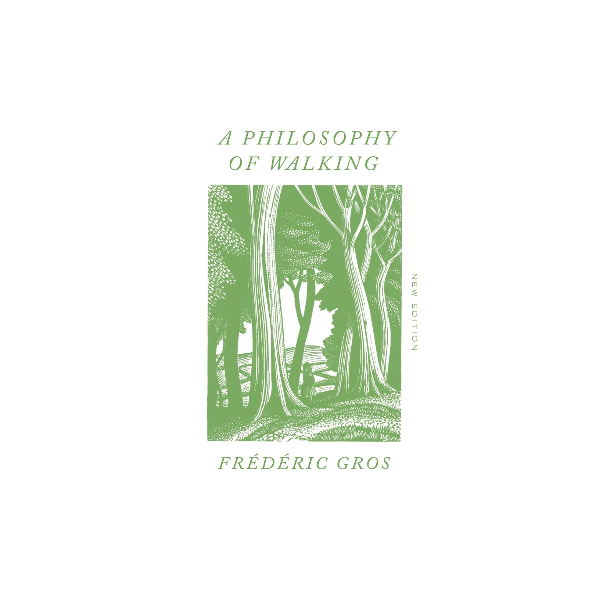 Frederic Gros A Philosophy of Walking
