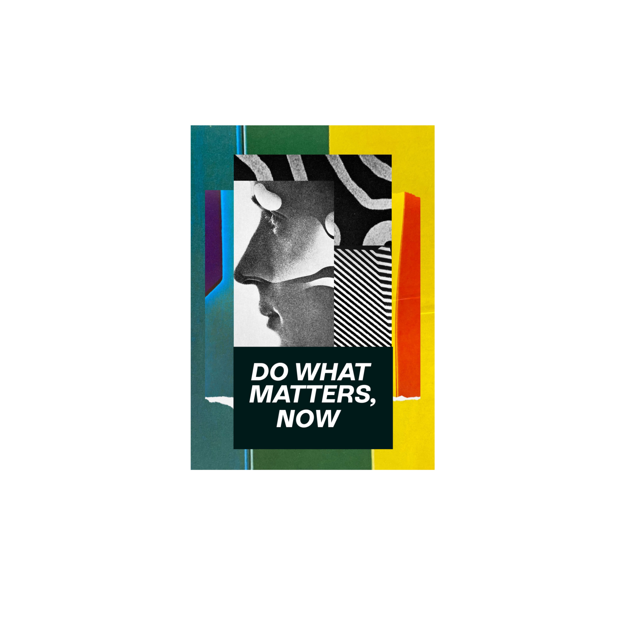 Jimmy Turrell Do What Matters Now A2 Print