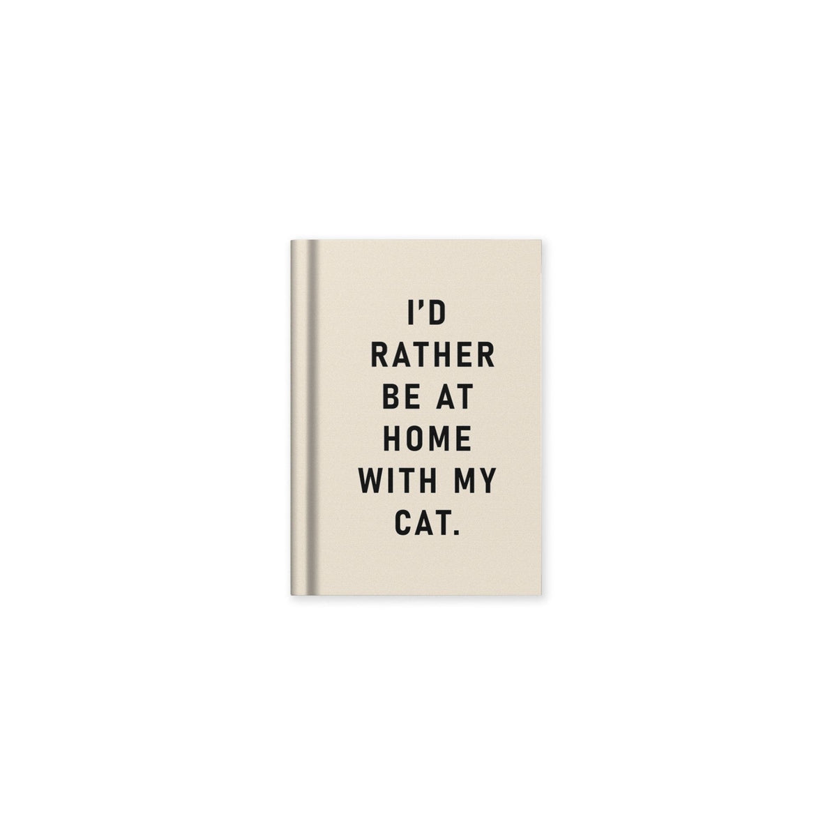 Ohh Deer I'd Rather be at Home With My Cat A7 Fabric Hardback Notebook
