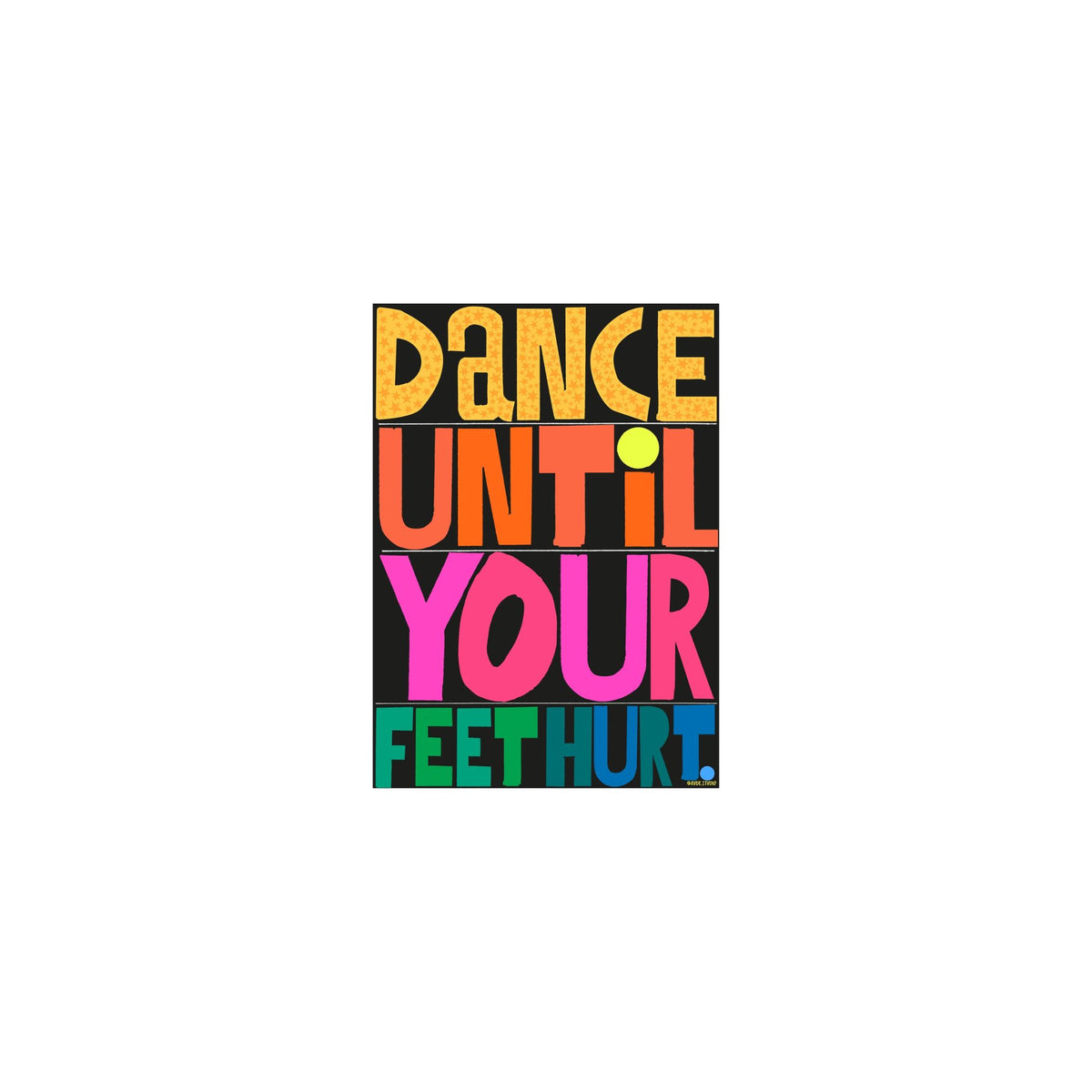 Rude Dance Until Your Feet Hurt A3 Giclee Print