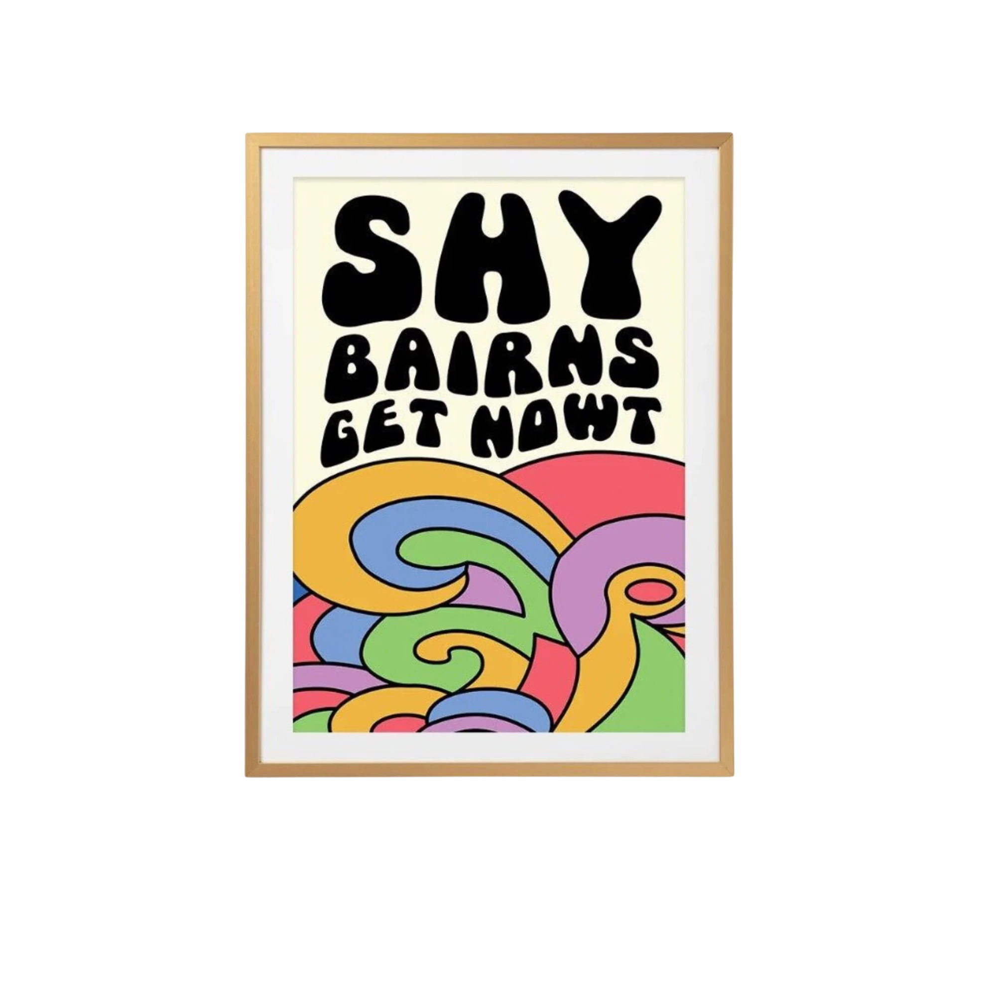 Shy Bairns Get Nowt A5 Print