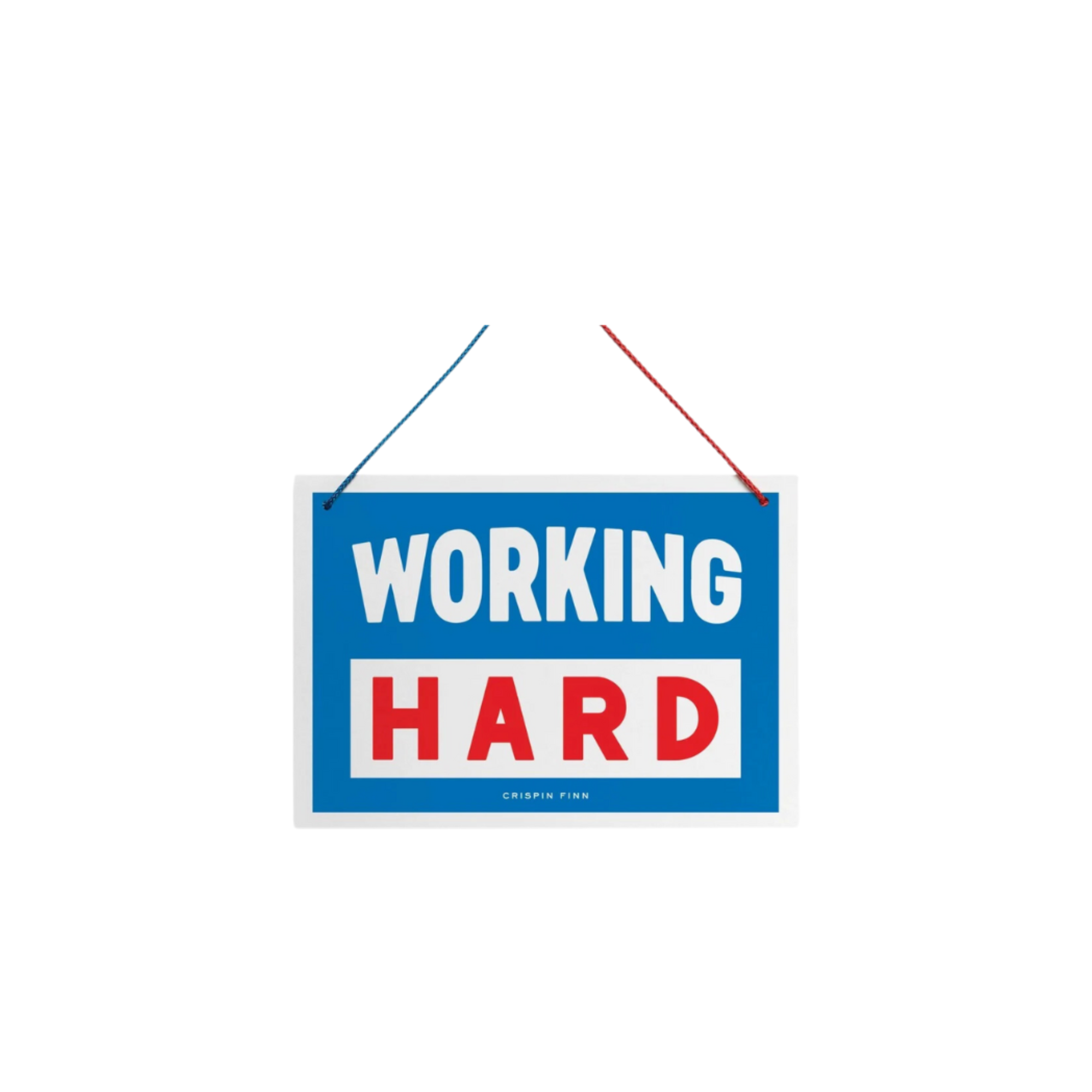 Working Hard Hardly Working Sign