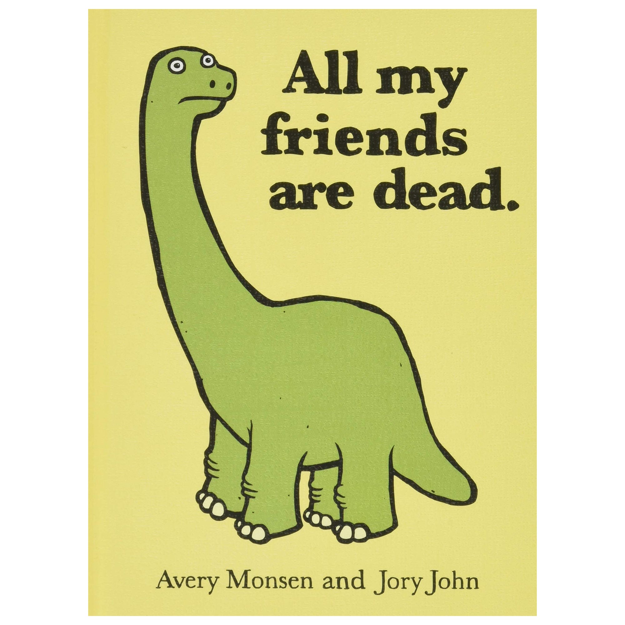 All My Friends Are Dead