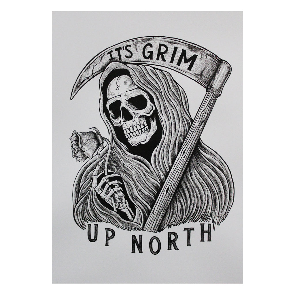 It's Grim Up North Print