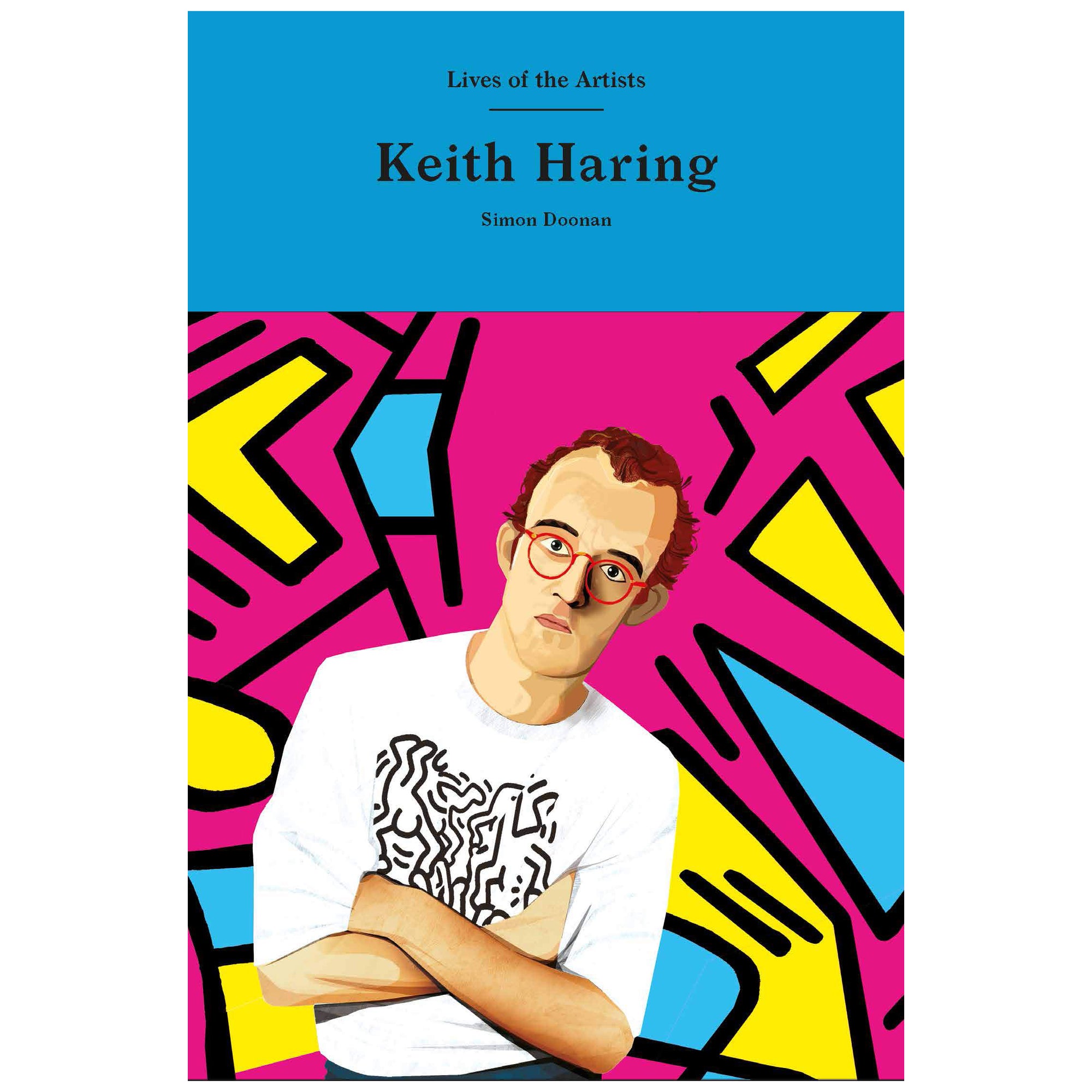 Lives of Artists Keith Haring