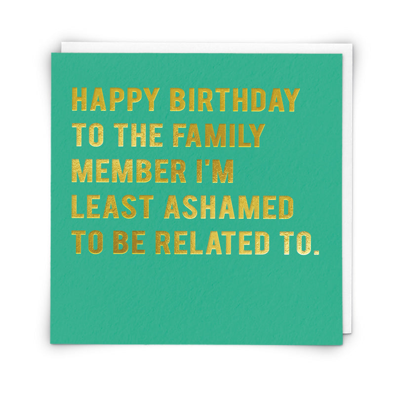 Least Ashamed Birthday Card