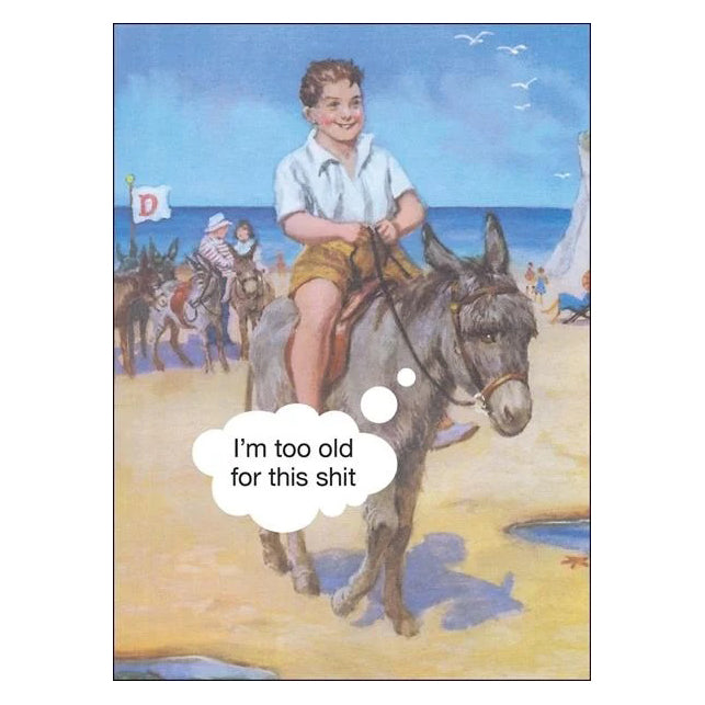 Too Old For This Donkey Greeting Card