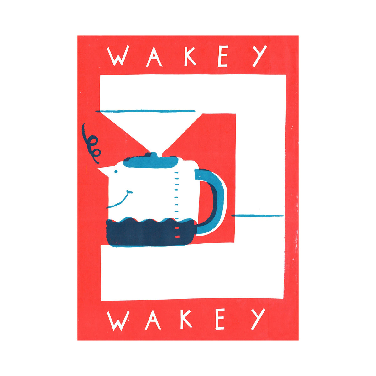 Max Machen Wakey Wakey Print