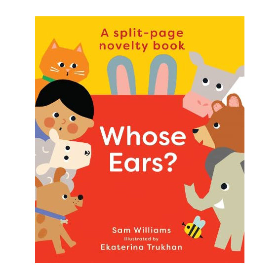 Whose Ears? A Split-Page Novelty Book